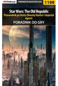 Star Wars: The Old Republic - przewodnik po Hutta (Bounty Hunter i Imperial Agent) - poradnik do gry