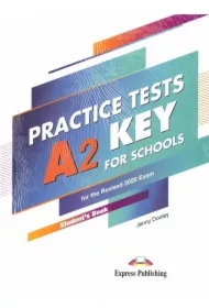 Practice Tests. Key For Schools A2. Student's Book