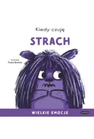 Kiedy czuję strach. Wielkie emocje