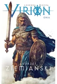 Virion. Ona. Legenda miecza. Tom 2