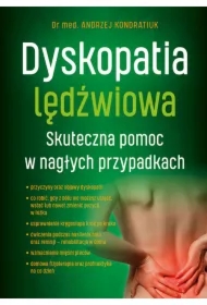 Dyskopatia lędźwiowa. Skuteczna pomoc w nagłych przypadkach