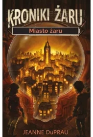 Miasto żaru. Kroniki Żaru. Tom 1