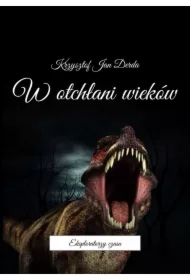 W otchłani wieków