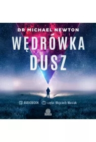 Wędrówka dusz. Tajemnice życia po życiu