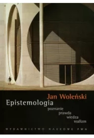 Epistemologia. Poznanie. Prawda. Wiedza. Realizm