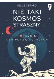 Nie taki kosmos straszny. Poradnik dla początkujących