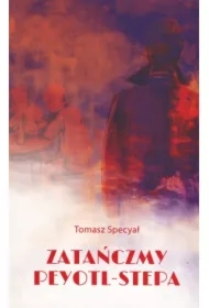 Zatańczmy peyotl-stepa