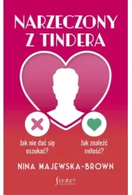 Narzeczony z Tindera. Jak nie dać się oszukać?