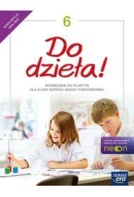 Do dzieła! NEON. Plastyka. Szkoła podstawowa. Klasa 6. Podręcznik