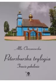 Petersburska trylogia. Trzecie pokolenie, Tom 3