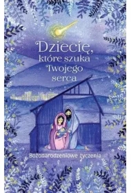 Dziecię, które szuka Twojego serca