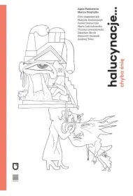 Halucynacje... chyba śnię