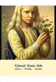 `Człowiek` Ernesta Hello. Życie – Wiedza – Sztuka