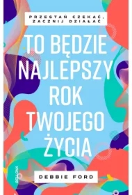 To będzie najlepszy rok twojego życia