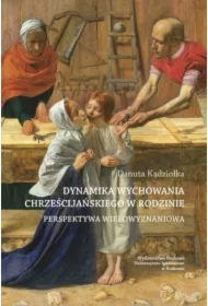 Dynamika wychowania chrześcijańskiego...