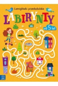 Labirynty. Łamigłówki przedszkolaka od 5 lat
