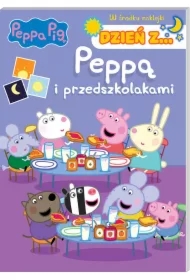 Peppa Pig. Dzień z Peppą i przedszkolakami