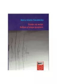 Dzieje się wciąż. Kultura płonąca językiem