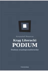 Krąg Literacki PODIUM Studium socjologicznoliterackie