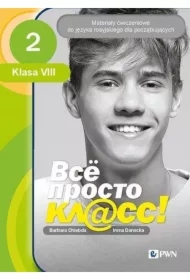 Wsio prosto kl@ss 2. Materiały ćwiczeniowe do języka rosyjskiego dla początkujących. Klasa 8
