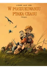 W poszukiwaniu Ptaka Czasu T.8 Omegon