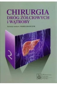 Chirurgia dróg żółciowych i wątroby T. 2
