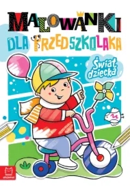 Malowanki dla przedszkolaka. Świat dziecka