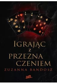 Igrając z przeznaczeniem