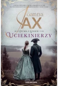 Uciekinierzy. Duma i gniew. Tom 1