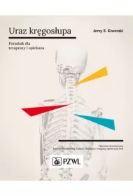 Uraz kręgosłupa. Poradnik dla terapeuty i opiekuna