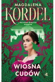 Wiosna cudów. Przystań śpiących wiatrów. Tom 1