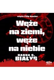 Węże na ziemi, węże na niebie