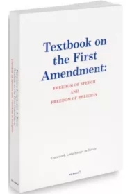Textbook on the First Amendment: Freedom of...