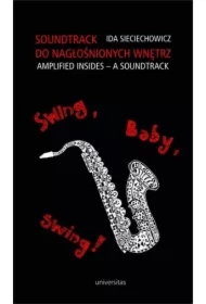 Soundtrack do nagłośnionych wnętrz. Swing, baby, swing!
