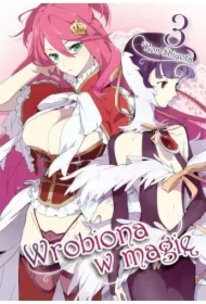 Wrobiona w magię. Tom 3