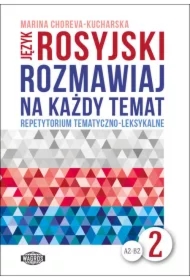 Rozmawiaj na każdy temat - język rosyjski 2