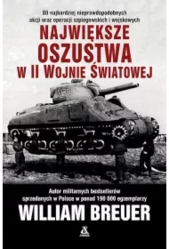 Największe oszustwa II wojny światowej