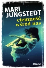 Ciemność wśród nas. Inspektor Anders Knutas. Tom 14