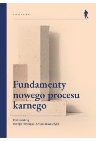 Fundamenty nowego procesu karnego