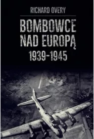 Bombowce nad Europą 1939-1945