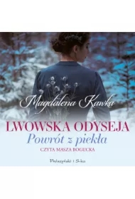 Powrót z piekła. Lwowska odyseja. Tom 2