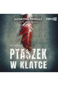 Dwa bieguny. Tom 2. Ptaszek w klatce