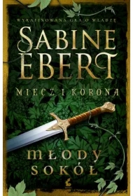 Miecz i korona. Młody sokół