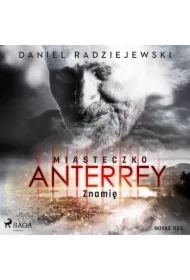 Miasteczko Anterrey. Znamię