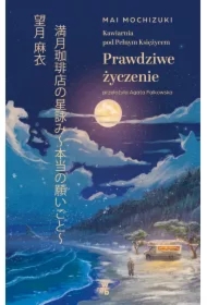 Kawiarnia pod Pełnym Księżycem. Prawdziwe życzenie