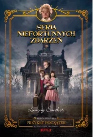 Przykry początek. Seria niefortunnych zdarzeń. Tom 1