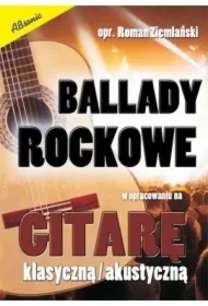 Ballady rockowe w opracowaniu na gitarę klasyczną/ akustyczną