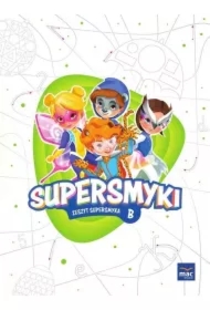 Supersmyki. Poziom B. Zeszyt Supersmyka