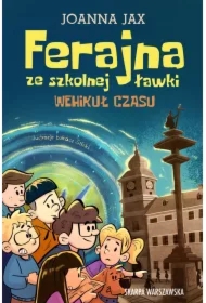Ferajna ze szkolnej ławki. Wehikuł czasu