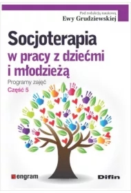 Socjoterapia w pracy z dziećmi i młodzieżą cz.5